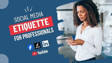 Social Media Etiquette for Professionals: 5 Rules You Can’t Ignore