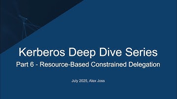 Kerberos Deep Dive Part 6 - Resource-Based Constrained Delegation
