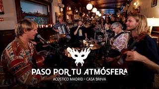 El Plan de la Mariposa - Paso por tu atmósfera (Acústico Madrid - Casa Brava)