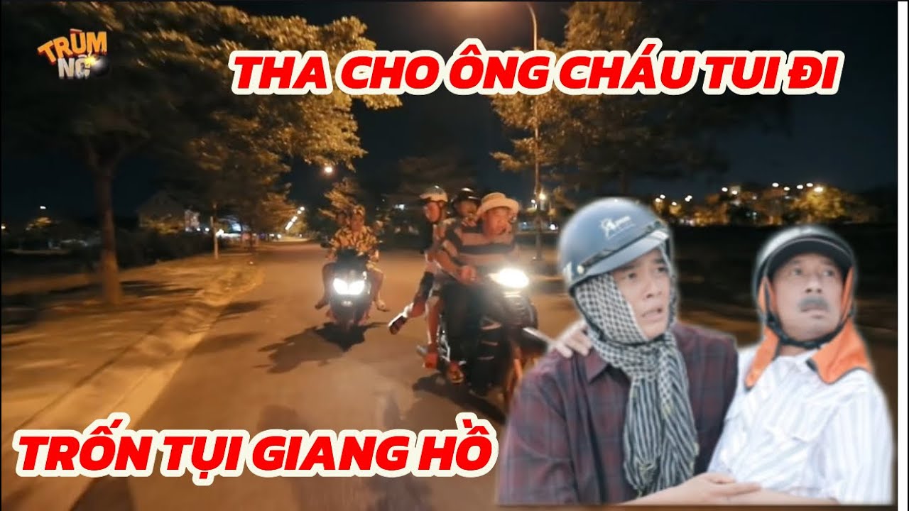 Trùm Nổ cùng cháu bỏ chạy, giang hồ rượt coi mà cười xỉu