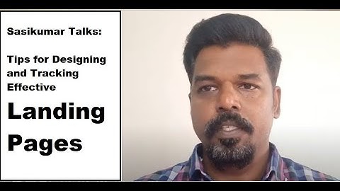 Sasikumar Talks: Tips for Designing and Tracking Effective Landing Pages (in Tamil) #SasikumarTalks