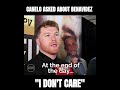 CANELO ASKED ABOUT BENAVIDEZ- 'I DON'T CARE'