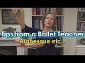 Tips from a Ballet Teacher - Arabesque (five different kinds)