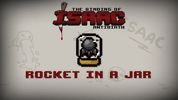 Binding of Isaac: Antibirth Item guide - Rocket in a Jar