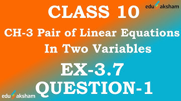 Class 10th, Maths Chapter 3, Ex 3.7, Q 1, Pair of linear equations in two variables NCERT CBSE