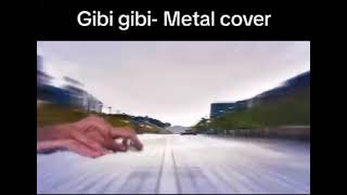 Gibi Gibi (Barış Manço) - Metal Cover