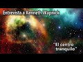 0-KENNETH WAPNICK- ENTREVISTA (2010)"El centro tranquilo"