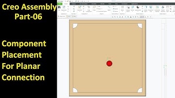 #06 Creo Assembly Design- Component Placement For Planar Connection