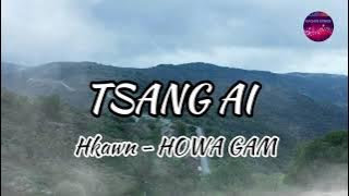 Tsang Ai ( Kachin Song ) -   HOWA GAM ( Lyrics Song )