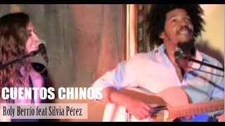 Video thumbnail of "'Cuentos chinos'-Roly Berrío junto a Sílvia Pérez Cruz"