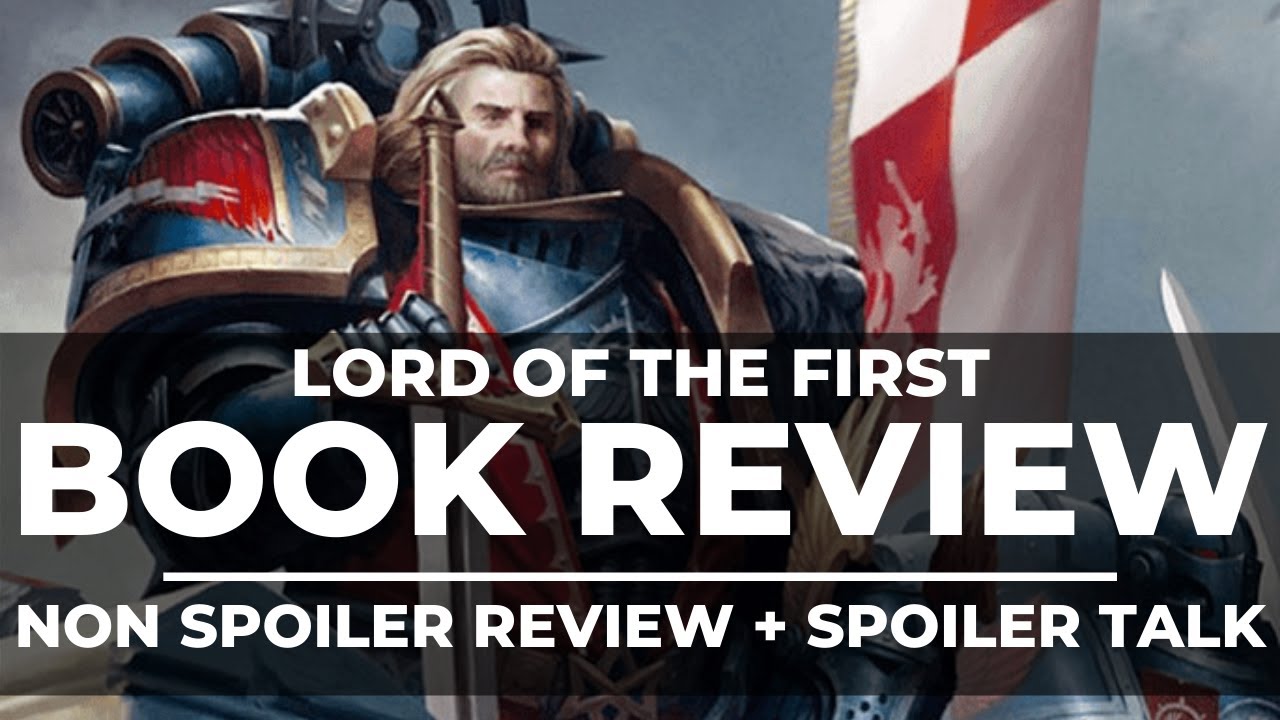 LION EL'JONSON LORD OF THE FIRST NON SPOILER BOOK REVIEW + SPOILER