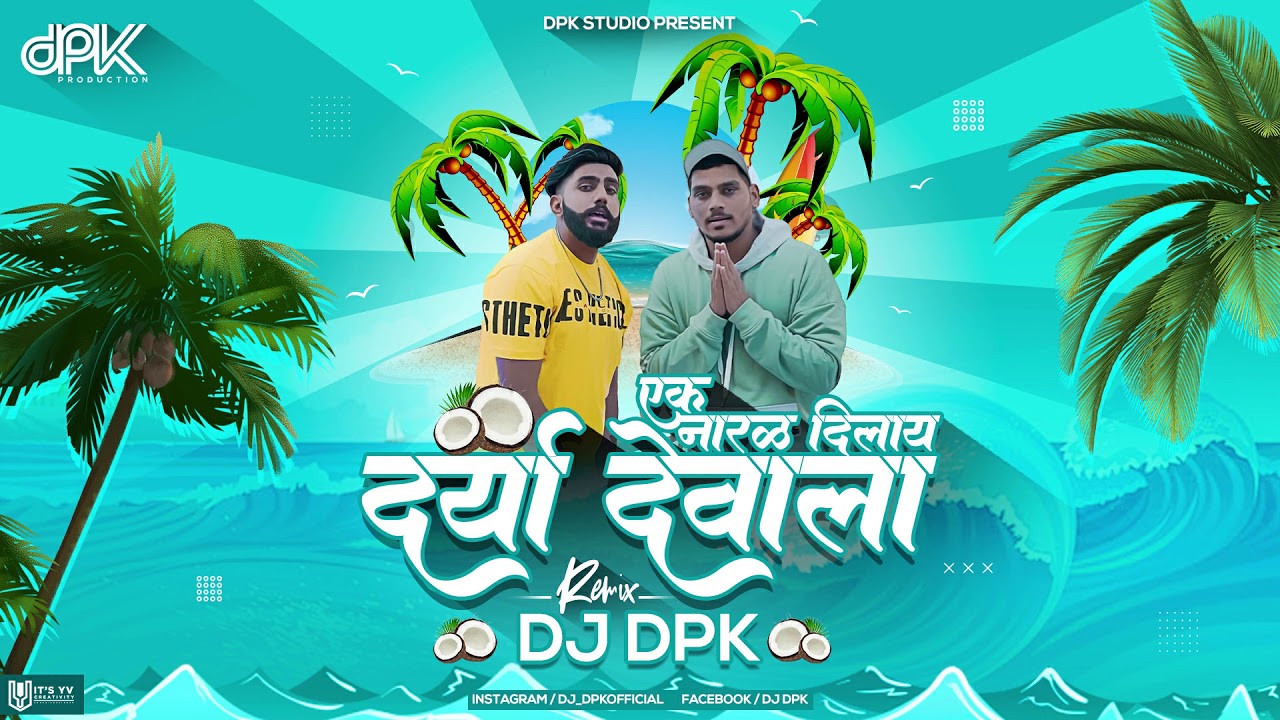 Ek Naral Dila Darya Devala - DJ DPK l Dhruvan Moorthy & Preet Bandre -  YouTube