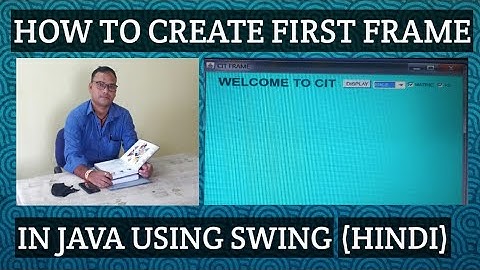 HOW TO CREATE FIRST FRAME IN JAVA USING SWING (HINDI ) | JFrame IN JAVA SWING (HINDI)