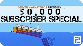 50,000 Subscriber Special - E2 - Sinking Simulator 2