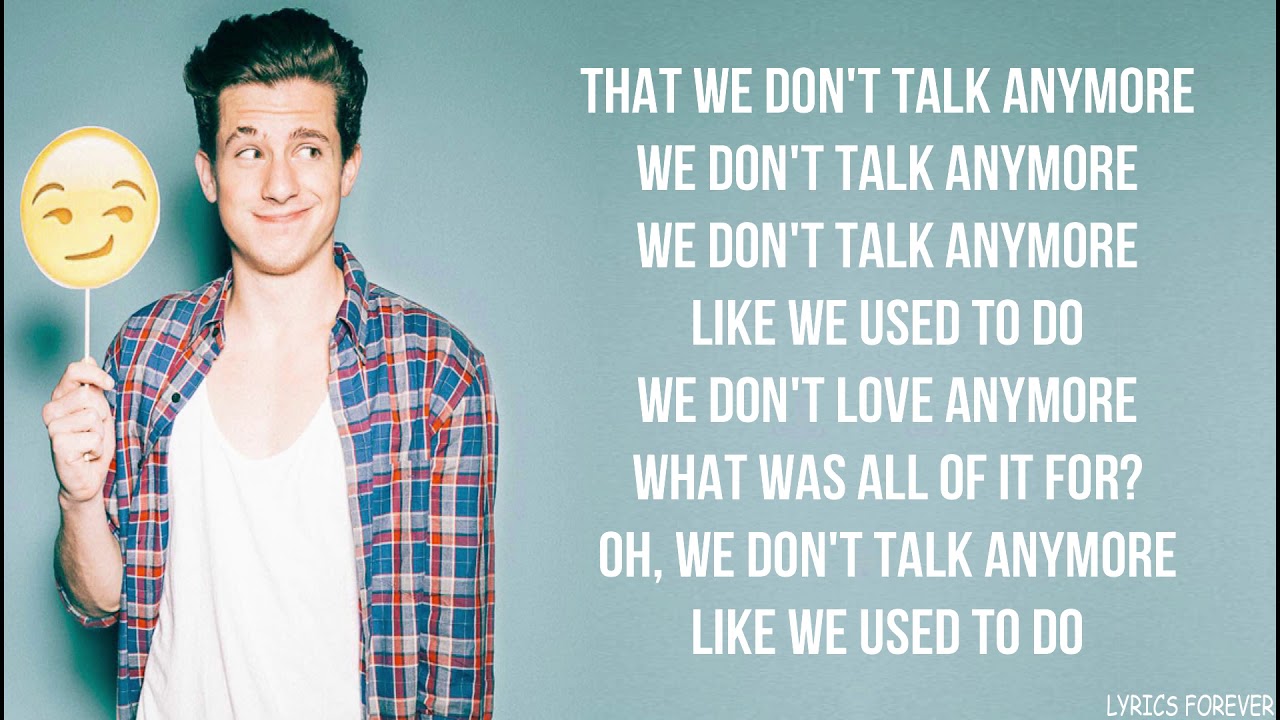 Charlie Puth We Don T Talk Anymore Lyrics Feat Selena Gomez Youtube