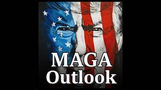 MAGA Outlook
