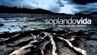 Video voorbeeld van "Soplando Vida  Jesus Adrian Romero"