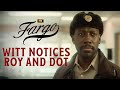 Witts runin with roy and dot  scene  fargo  fx