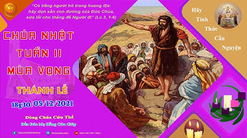 🔴 Thánh Lễ | 18:30 | CHÚA NHẬT TUẦN II MÙA VỌNG | NGÀY 05/12/2021 | ĐỀN ĐỨC MẸ HẰNG CỨU GIÚP