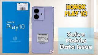 How to Solve Mobile Data Issue on Honor Play 10 | Full Troubleshooting Tutorial