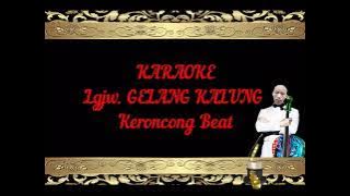 Karaoke Lgjw. GELANG KALUNG Keroncong Beat