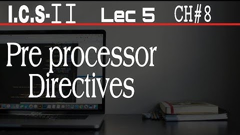 Preprocessor directives | 2nd year computer chapter 8
