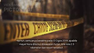 Misteri Kehilangan Nora Anne Apa Yang Sebenarnya Berlaku?