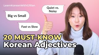 20 MUST-KNOW Korean Adjectives (with EASY examples!) | 🇰🇷 Learn Korean with Gillian