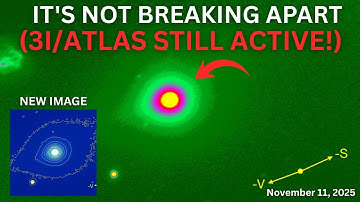 3I/ATLAS Still Active – It Didn’t Break Apart (Nov 11 Update)