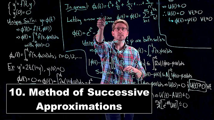 The Method of Successive Approximations - Ordinary Differential Equations | Lecture 10