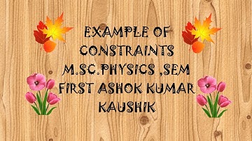 Examples of constraints M.Sc.sem first