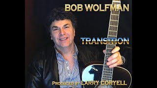 &quot;Penultimate&quot; - Bob Wolfman {www.wolfmansmusic.com}