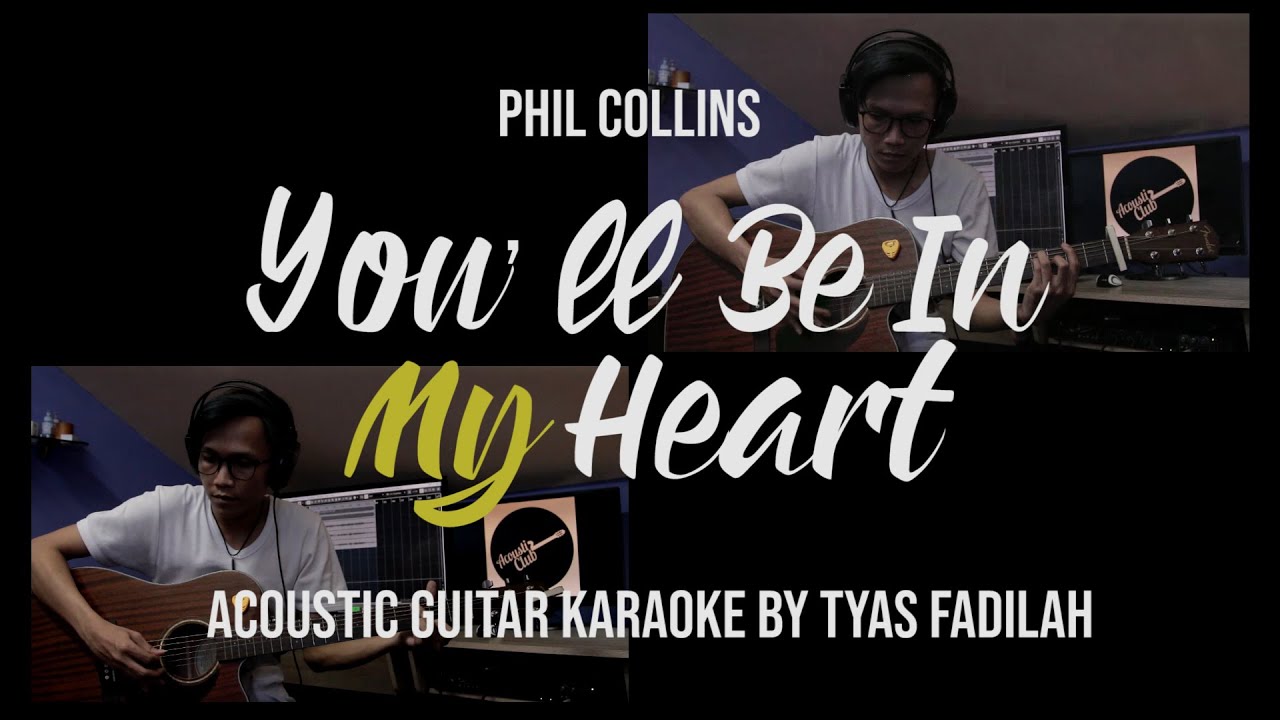 Acoustic Karaoke Phil Collins You Ll Be In My Heart Guitar Version With Lyrics Youtube