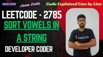 Sort Vowels in a String | LeetCode 2785 | Java Code | Developer Coder