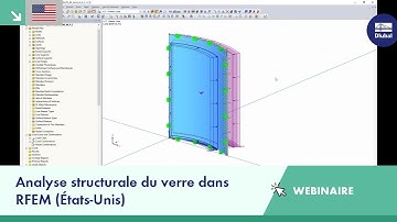[EN] Webinaire | Calcul de structure en verre dans RFEM (États-Unis)