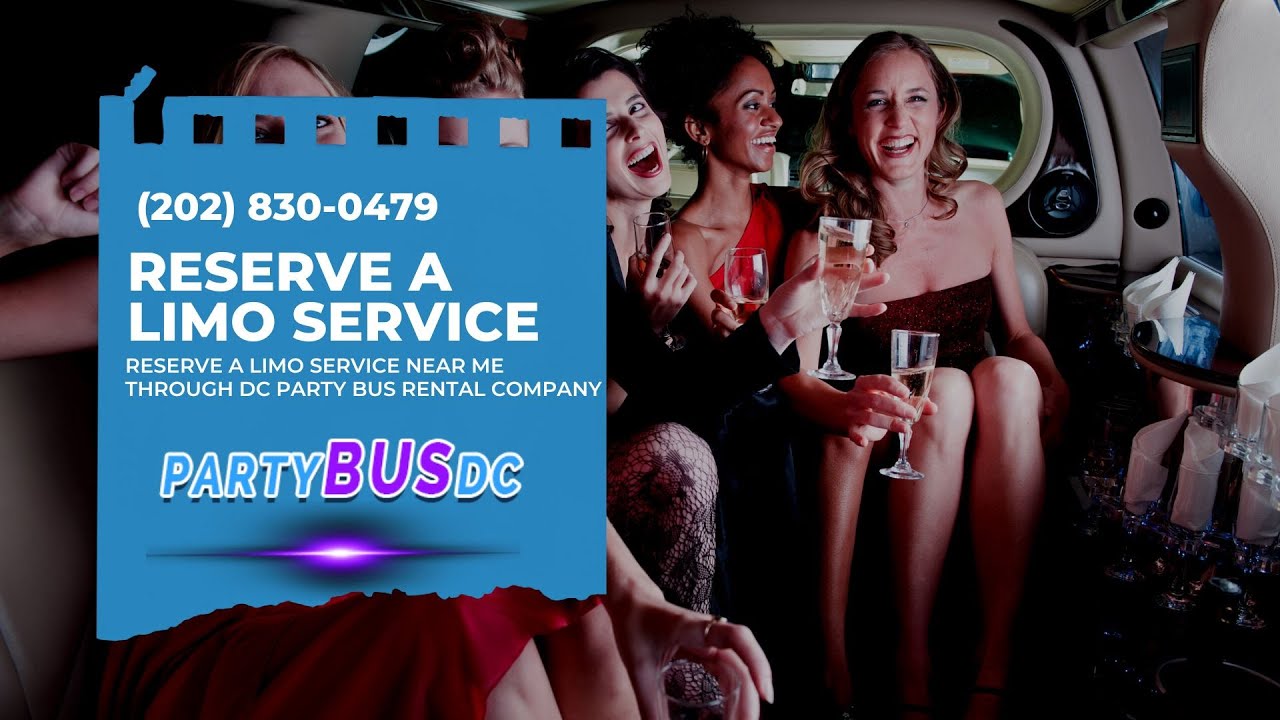 Reserve A Limo Service Near Me Through DC Party Bus Rental Company 