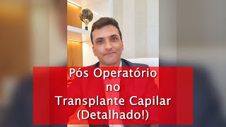 Transplante Capilar [Pós Operatório - Detalhado!]