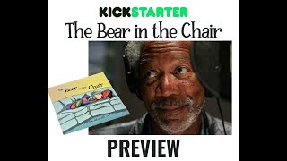 The Bear in the Chair - Audio Visual Preview read by Morgan Freeman*