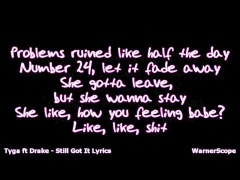 Tyga ft Drake - Still Got It【Lyrics】