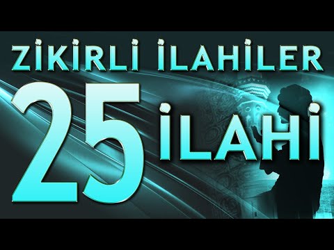 25 İlahi - Zikirli İlahiler