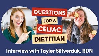 Questions for a Celiac Dietitian | Interview with Tayler Silfverduk (@celiacdietitian)