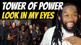 TOWER OF POWER Look in my eyes REACTION - They turned back the years! First time hearing