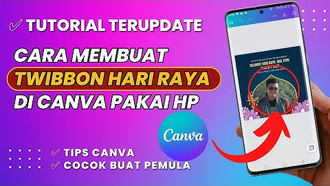 Cara Membuat Twibbon Hari Raya Idul Fitri 1444H 2023 Pakai Hp di Canva