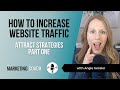 Top 4 Strategies to Increase Website Traffic - Part One [The Marketing Coach Podcast Episode 014]