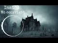 Inside  no copyright horror background music  copyright free sound released