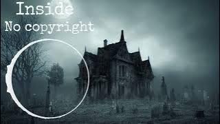 Inside | No copyright |Horror Background Music | [Copyright Free Sound Released]