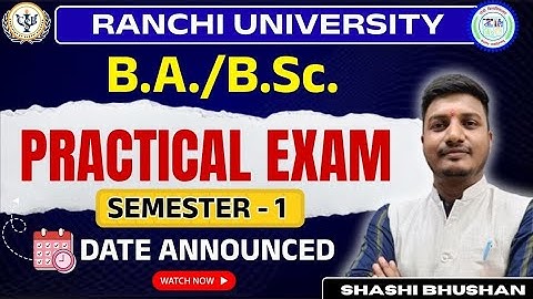 SEMESTER - 1 PRACTICAL EXAM DATE ANNOUNCED ll 💥 B.A./B.Sc. ll ✅ RANCHI UNIVERSITY