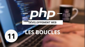 Apprendre le PHP - 11 - Les boucles