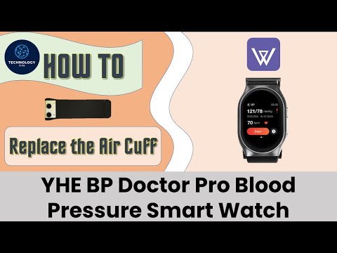 YHE BP Doctor Pro Smartwatch How To Replace the Air Cuff 