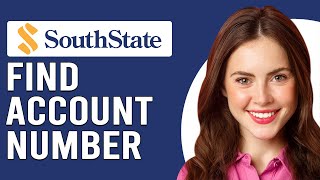 How To Find Account Number Southstate Bank App (How Do I Find My Account Number Southstate Bank App)